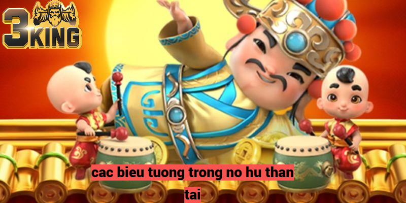 Các Biểu Tượng trong Trò Chơi Nổ Hũ Thần Tài