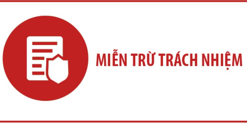 Tìm hiểu chung về miễn trừ trách nhiệm 